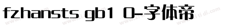 fzhansts gb1 0字体转换